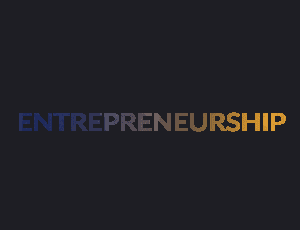 ENTREPRENEURSHIP